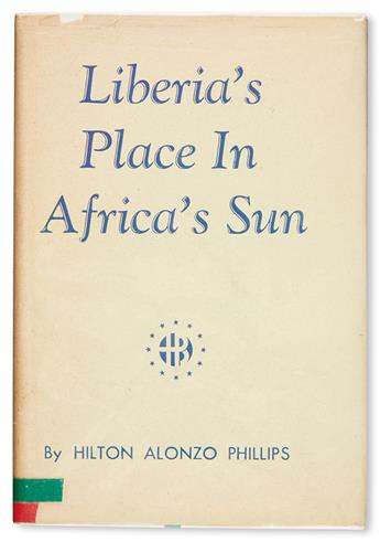 (AFRICA--LIBERIA.) PHILLIPS, HILTON ALONZO. Liberia’s Place in Africa’s Sun.